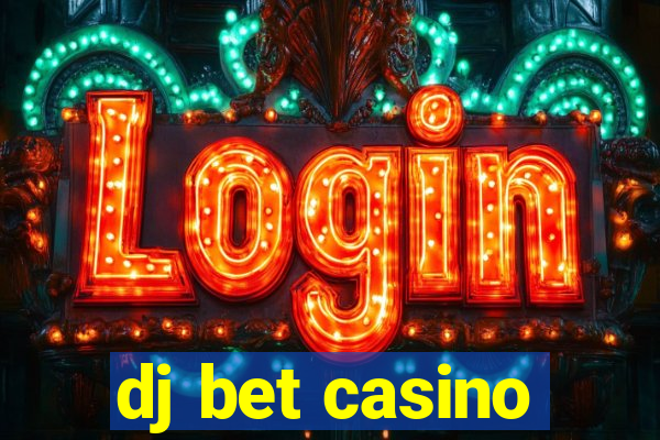 dj bet casino
